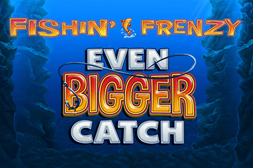 Fishin’ Frenzy Even Bigger Catch