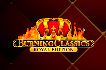 Burning Classics Royal Edition